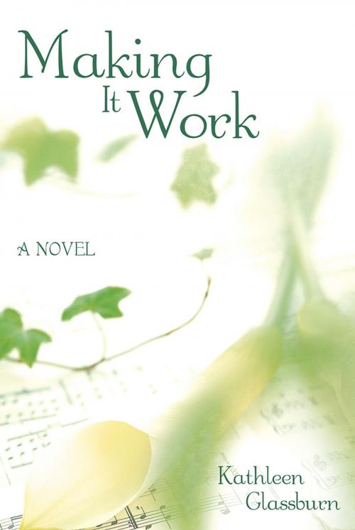 Cover of the book Making It Work by Kathleen Glassburn, Archway Publishing