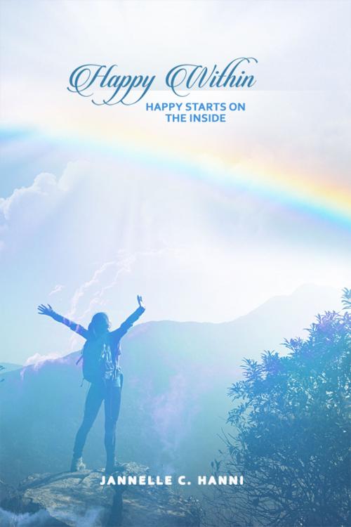 Cover of the book Happy Within by Jannelle C. Hanni, Dorrance Publishing