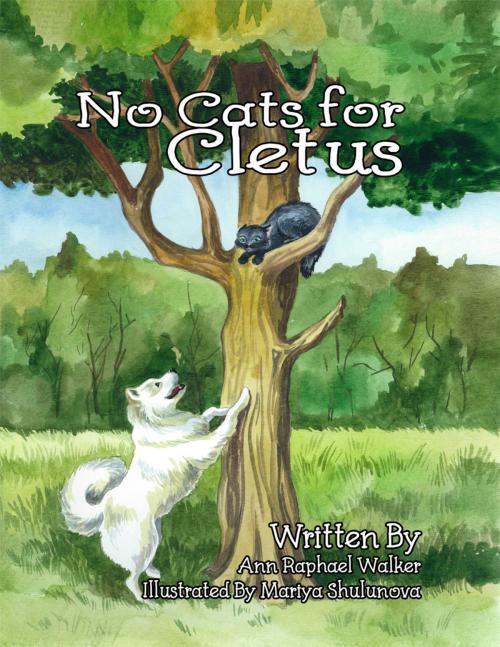 Cover of the book No Cats for Cletus by Ann Raphael Walker, Dorrance Publishing