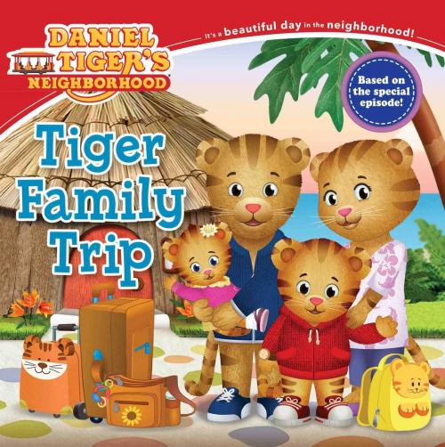 Cover of the book Tiger Family Trip by Becky Friedman, Simon Spotlight