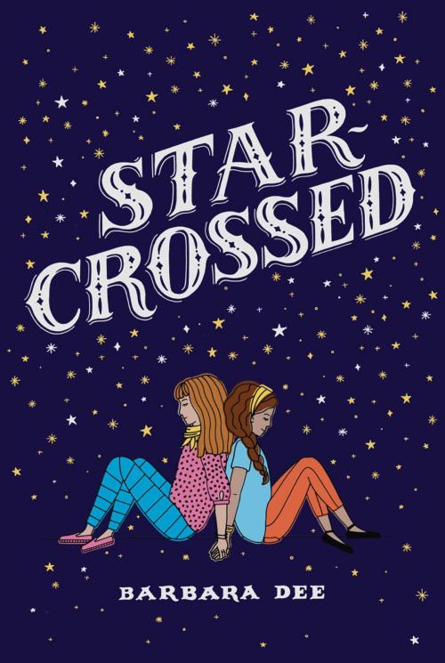 Cover of the book Star-Crossed by Barbara Dee, Aladdin