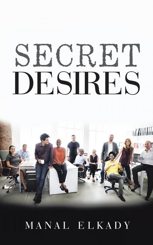 Cover of the book Secret Desires by Manal Elkady, Partridge Publishing Africa