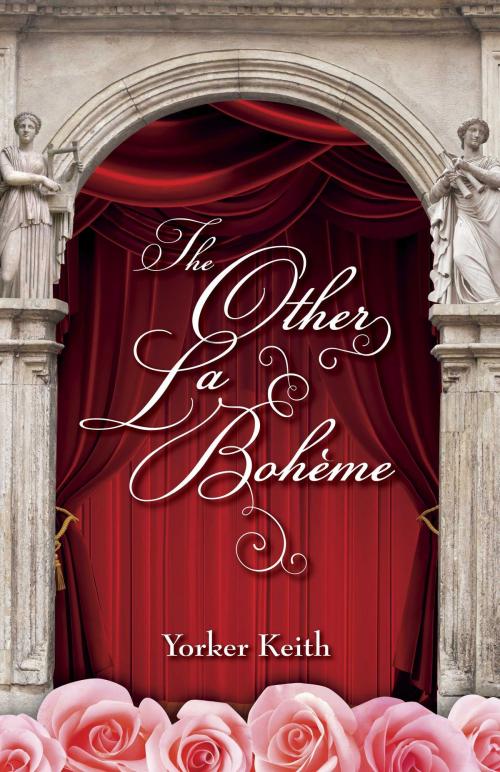Cover of the book The Other La Bohème by Yorker Keith, BookBaby