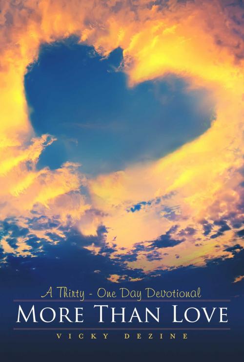 Cover of the book More Than Love by Vicky Dezine, BookBaby