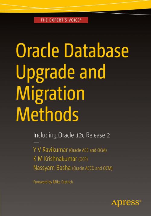 Cover of the book Oracle Database Upgrade and Migration Methods by Y V Ravikumar, K M  Krishnakumar, Nassyam Basha, Apress