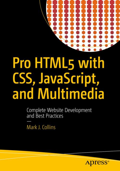 Cover of the book Pro HTML5 with CSS, JavaScript, and Multimedia by Mark J.  Collins, Apress