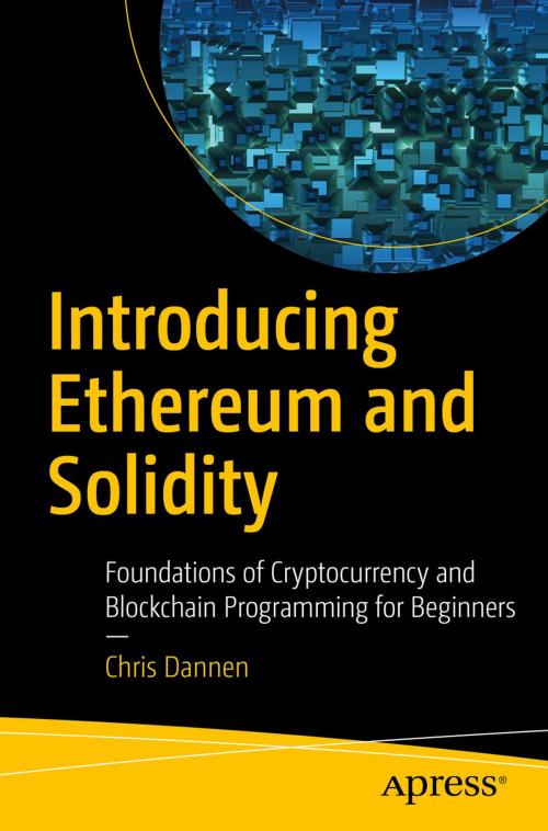 Cover of the book Introducing Ethereum and Solidity by Chris Dannen, Apress