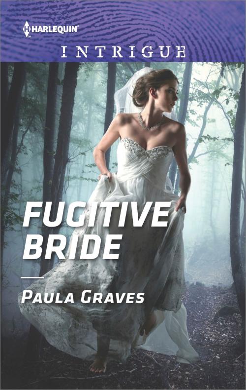 Cover of the book Fugitive Bride by Paula Graves, Harlequin