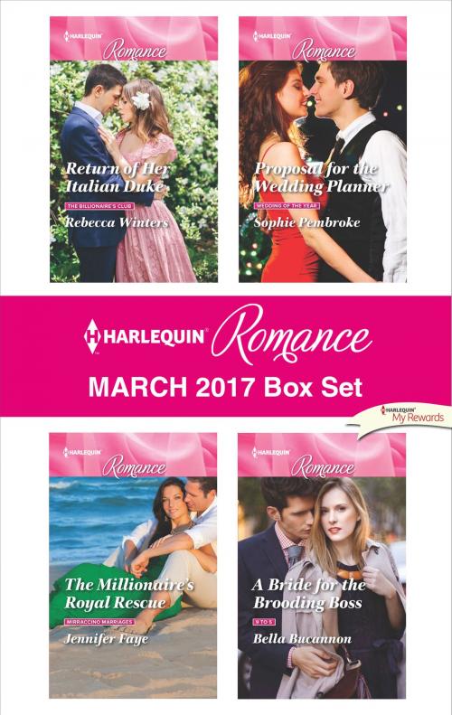 Cover of the book Harlequin Romance March 2017 Box Set by Rebecca Winters, Sophie Pembroke, Bella Bucannon, Jennifer Faye, Harlequin