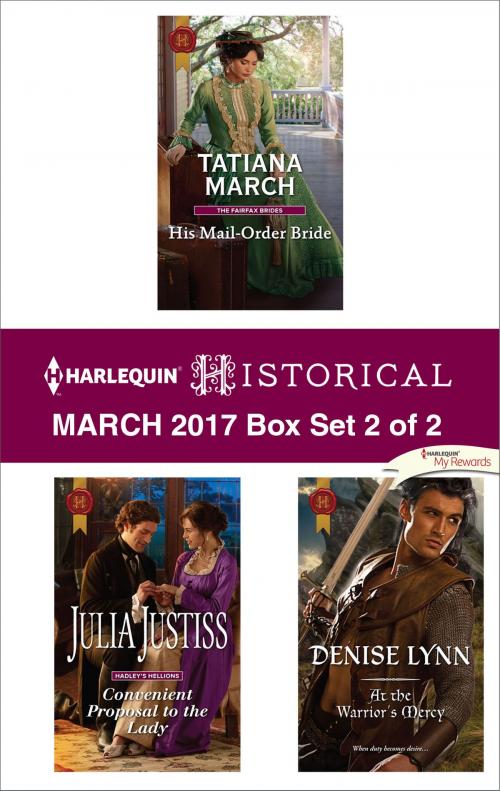 Cover of the book Harlequin Historical March 2017 - Box Set 2 of 2 by Tatiana March, Julia Justiss, Denise Lynn, Harlequin