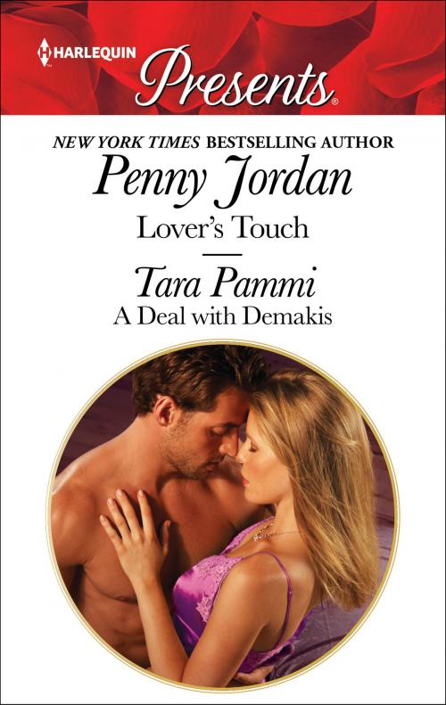 Cover of the book Lovers Touch & A Deal with Demakis by Penny Jordan, Tara Pammi, Harlequin