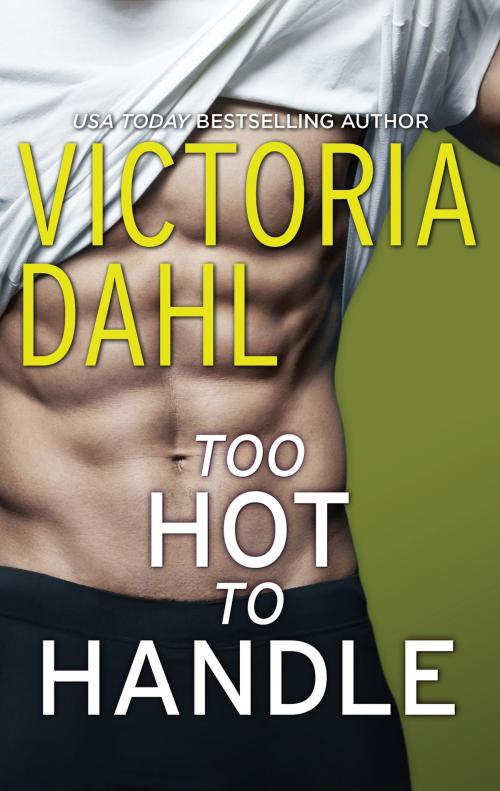 Cover of the book Too Hot to Handle by Victoria Dahl, HQN Books