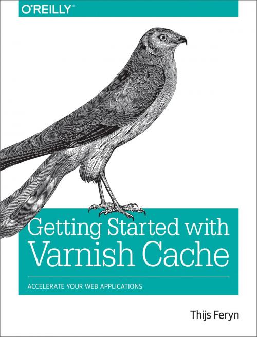 Cover of the book Getting Started with Varnish Cache by Thijs Feryn, O'Reilly Media
