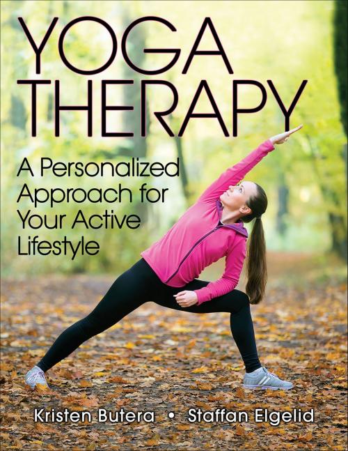 Cover of the book Yoga Therapy by Kristen J. Butera, Staffan Elgelid, Human Kinetics, Inc.