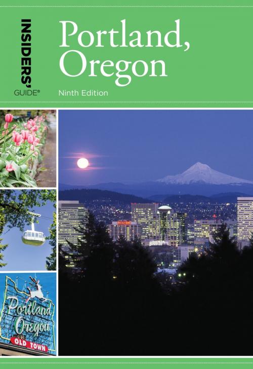 Cover of the book Insiders' Guide® to Portland, Oregon by Rachel Dresbeck, Globe Pequot Press