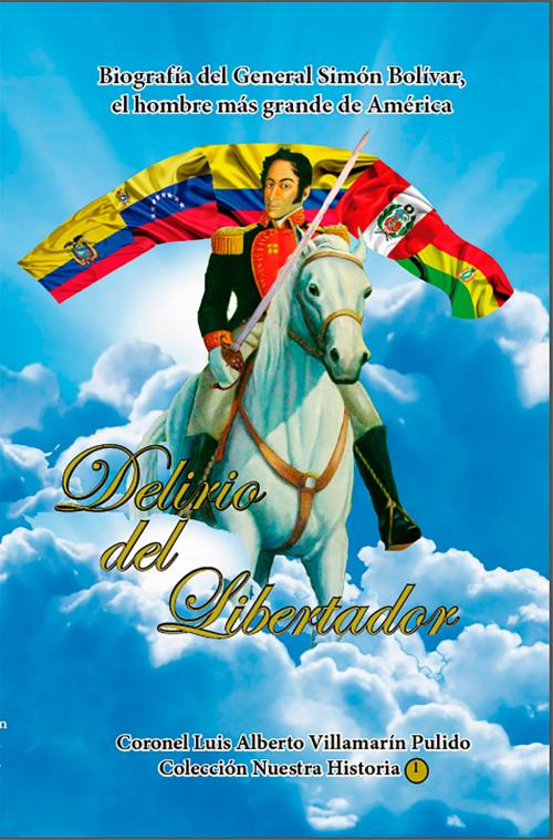 Cover of the book Delirio del Libertador by Luis Villamarin, Ediciones LAVP