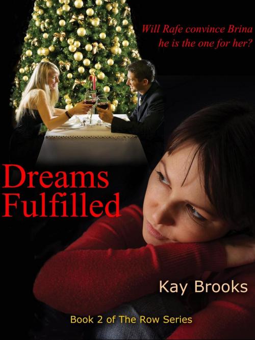 Cover of the book Dreams Fulfilled by Kay Brooks, Kay Brooks