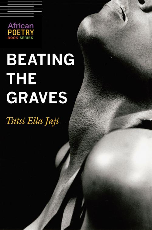 Cover of the book Beating the Graves by Tsitsi Ella Jaji, UNP - Nebraska