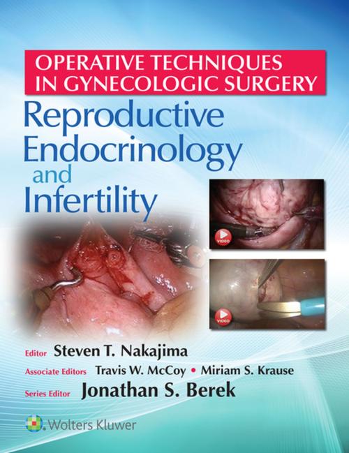 Cover of the book Operative Techniques in Gynecologic Surgery: REI by Steven T. Nakajima, Travis W. McCoy, Miriam S. Krause, Jonathan S. Berek, Wolters Kluwer Health