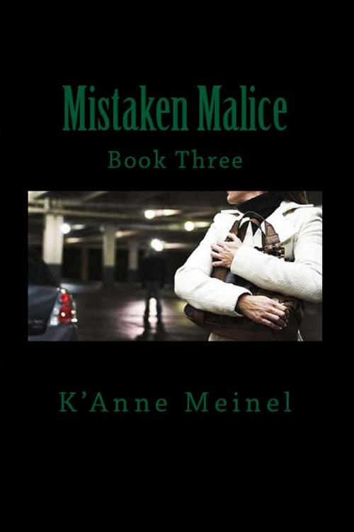 Cover of the book Mistaken Malice by K'Anne Meinel, Shadoe Publishing