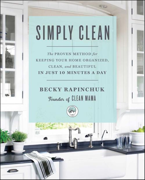 Cover of the book Simply Clean by Becky Rapinchuk, Gallery Books
