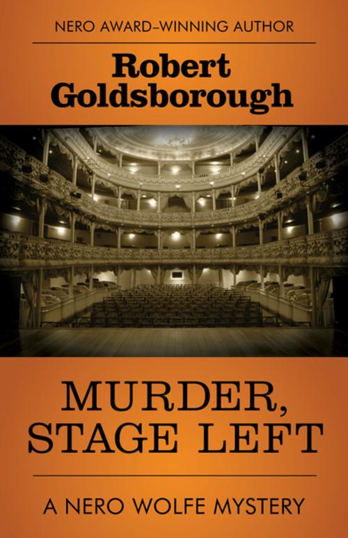 Cover of the book Murder, Stage Left by Robert Goldsborough, MysteriousPress.com/Open Road