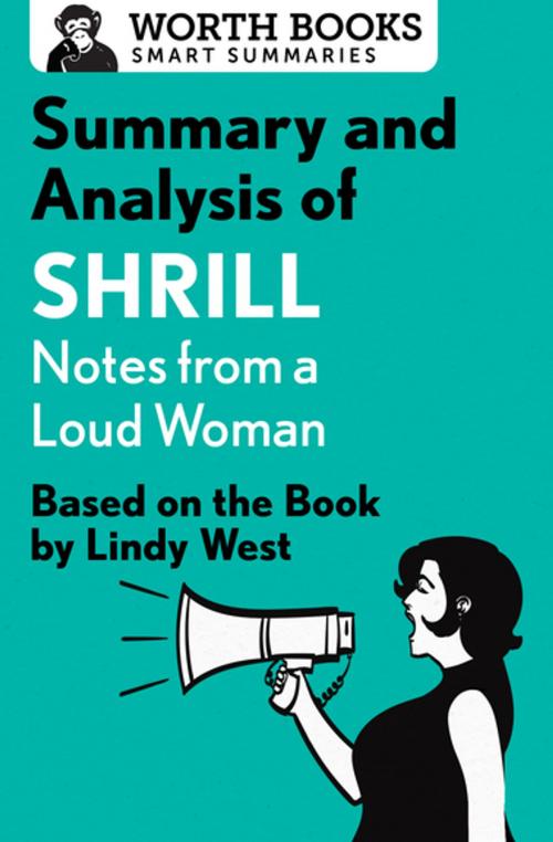 Cover of the book Summary and Analysis of Shrill: Notes from a Loud Woman by Worth Books, Worth Books