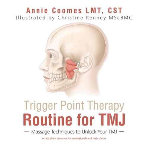 Cover of the book Trigger Point Therapy Routine for Tmj by Annie Coomes LMT CST, Balboa Press