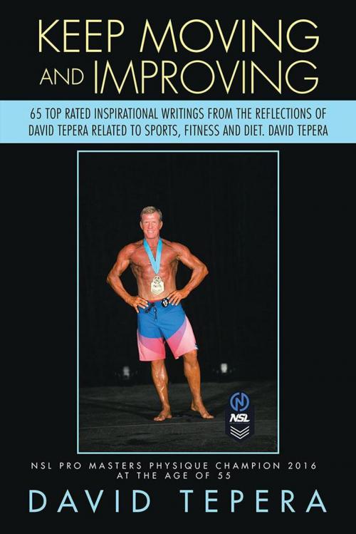 Cover of the book Keep Moving and Improving by David Tepera, Balboa Press