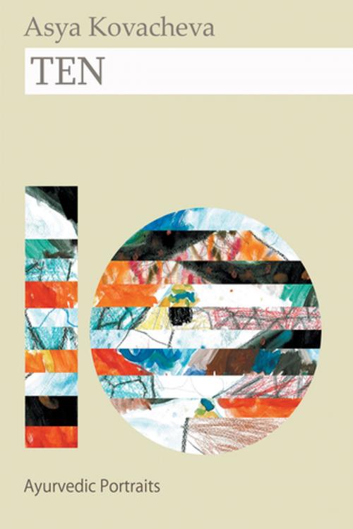 Cover of the book Ten by Asya Kovacheva, Balboa Press