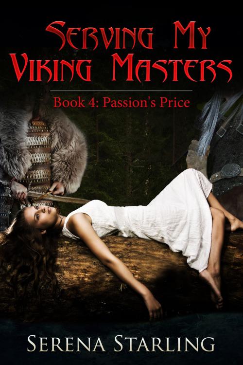 Cover of the book Serving My Viking Masters 4: Passion's Price by Serena Starling, Excessica