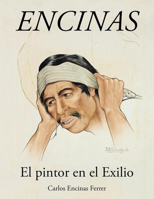 Cover of the book Encinas by Carlos Encinas Ferrer, Palibrio
