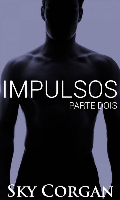 Cover of the book Impulsos - Parte 2 by Sky Corgan, Babelcube Inc.