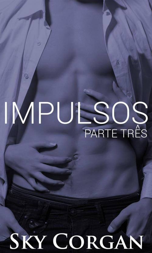 Cover of the book Impulsos - Parte 3 by Sky Corgan, Babelcube