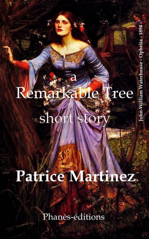 Cover of the book A Remarkable Tree by Patrice Martinez, Babelcube Inc.