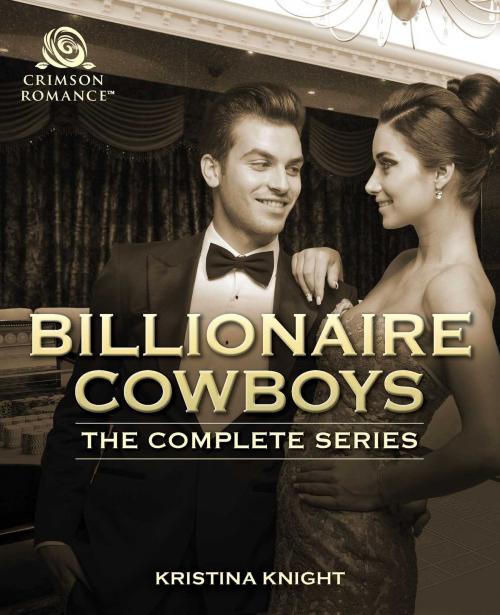 Cover of the book Billionaire Cowboys by Kristina Knight, Crimson Romance
