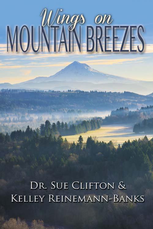 Cover of the book Wings on Mountain Breezes by Dr. Sue  Clifton, The Wild Rose Press, Inc.
