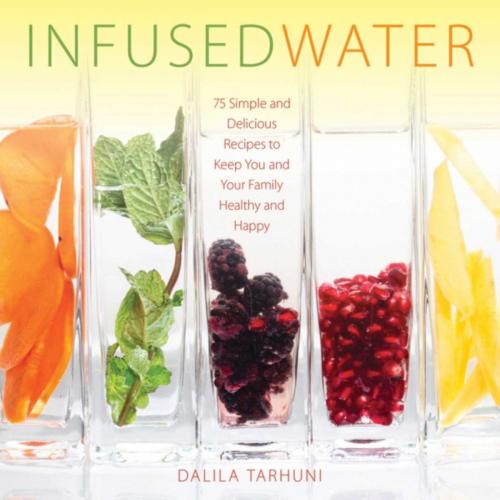Cover of the book Infused Water by Dalila Tarhuni, Skyhorse