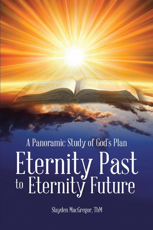 Cover of the book A Panoramic Study of God’S Plan by Slayden MacGregor, WestBow Press