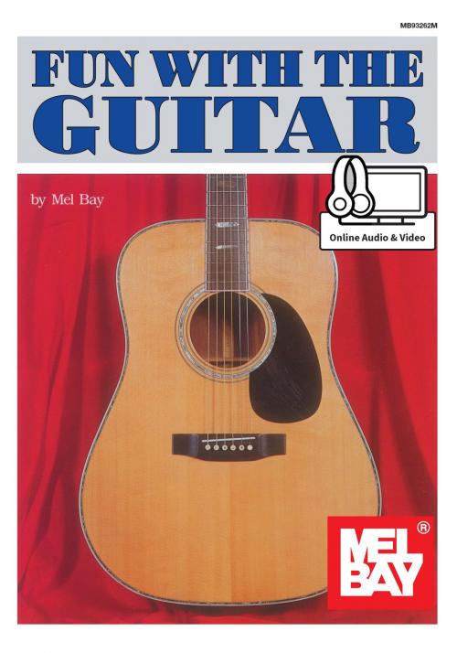Cover of the book Fun with the Guitar by Mel Bay, William Bay, Joe Carr, Mel Bay Publications, Inc.