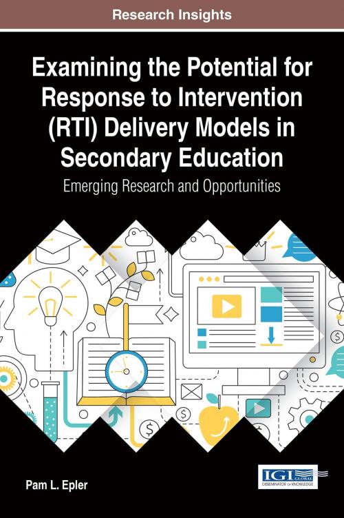Cover of the book Examining the Potential for Response to Intervention (RTI) Delivery Models in Secondary Education by Pam Epler, IGI Global