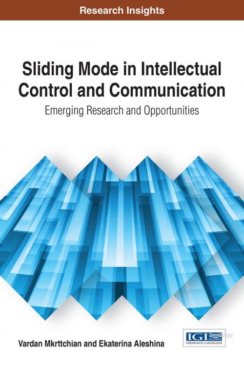 Cover of the book Sliding Mode in Intellectual Control and Communication by Vardan Mkrttchian, Ekaterina Aleshina, IGI Global