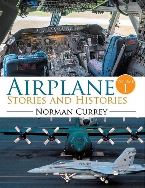 Cover of the book Airplane Stories and Histories by Norman Currey, Xlibris US