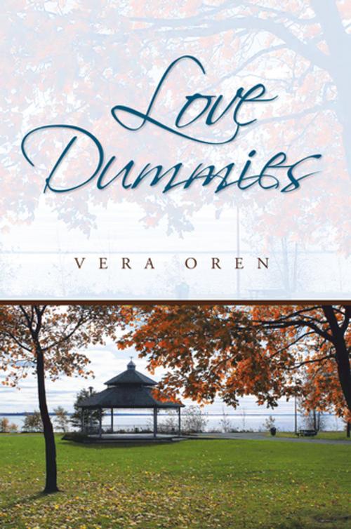 Cover of the book Love Dummies by Vera Oren, Xlibris US
