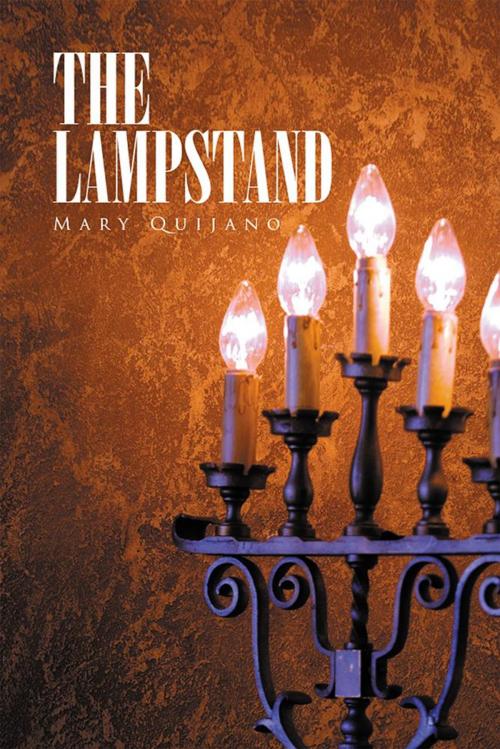 Cover of the book The Lampstand by Mary Quijano, Xlibris US