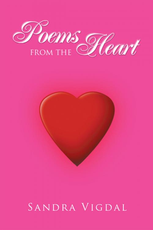 Cover of the book Poems from the Heart by Sandra Vigdal, Xlibris US