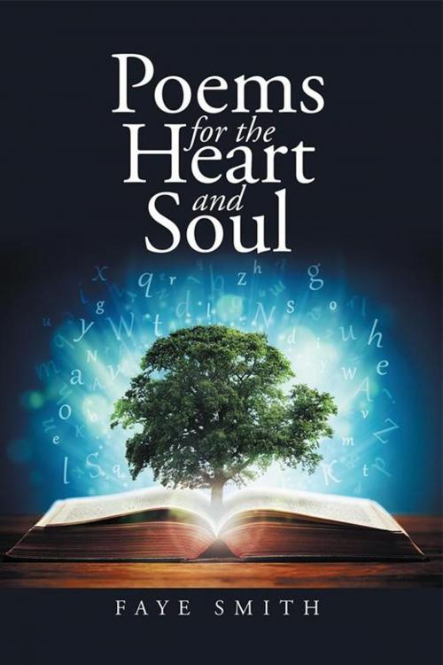 Cover of the book Poems for the Heart and Soul by Faye Smith, Xlibris UK