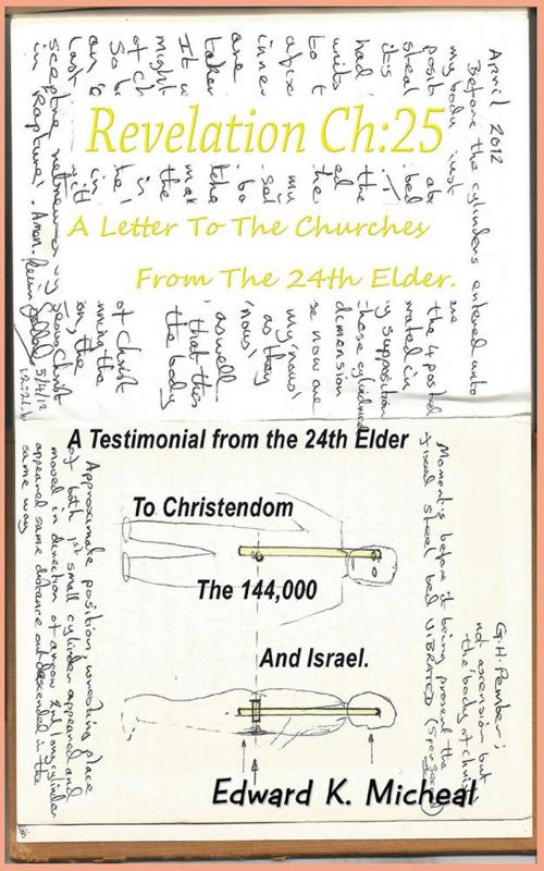 Cover of the book Revelation Ch:25 - a Letter to the Churches from the 24Th Elder by Edward K. Micheal, AuthorHouse UK
