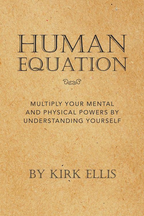 Cover of the book Human Equation by Kirk Ellis, AuthorHouse
