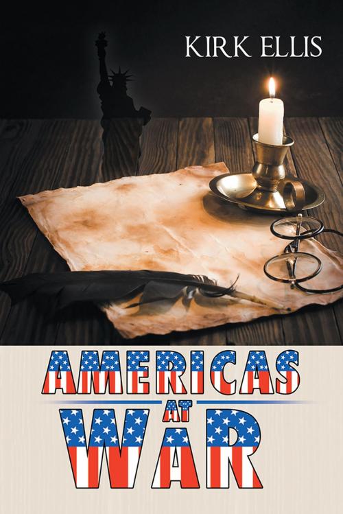 Cover of the book Americas at War by Kirk Ellis, AuthorHouse